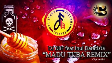 Madu Tuba the Remix -DJ DBF (DJ Robby , DJ Jeey , DJ iwan RMx )
