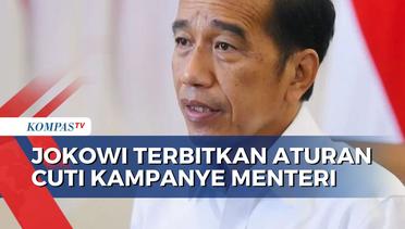 Presiden Jokowi Terbitkan Aturan Cuti Bagi Menteri yang Maju Pilpres