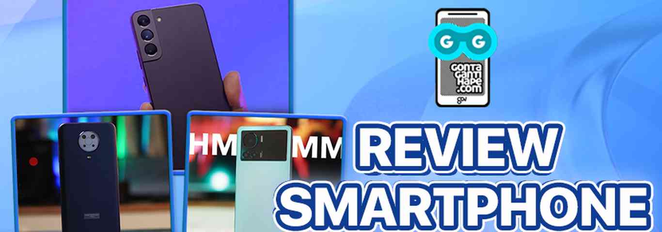 Gonta Ganti HAPE - Review Smartphone