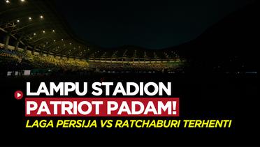 Lampu Stadion Patriot Padam, Laga Persija Vs Ratchaburi FC Terhenti