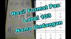 Cara Buat Nama Undangan Label 103 || Pasti Pas Format Bukan Asal ||
