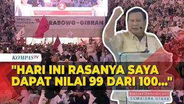 [FULL] Pidato Politik Prabowo Subianto saat Kampanye di Medan: Saya Dapat Nilai 99 dari 100