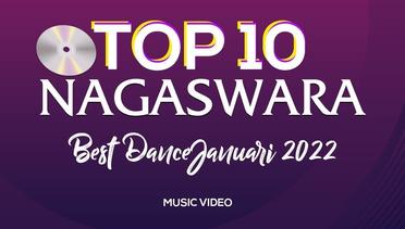 Chart Dangdut Terbaik Januari 2022 - NAGASWARA TOP 10 DanceDhut (MV Full)