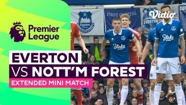 Everton vs Nottingham Forest - Extended Mini Match | Premier League 23/24