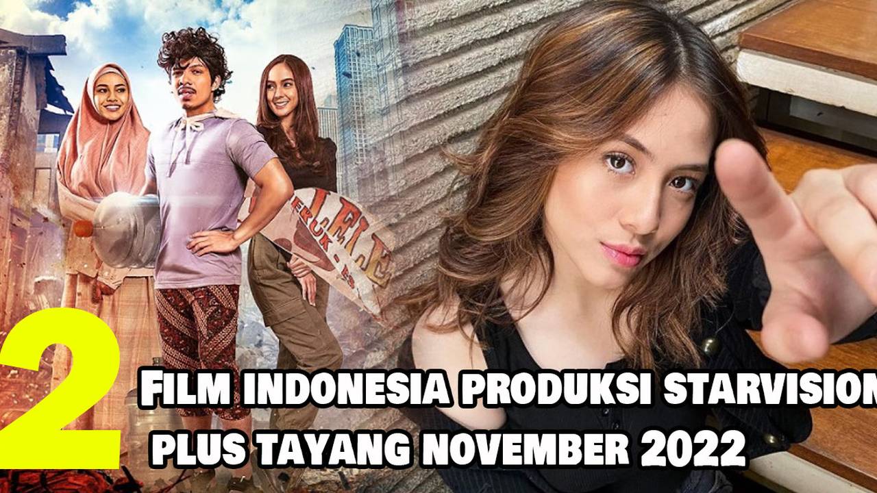 2 Rekomendasi Film Indonesia Produksi Starvision Plus Yang Tayang November 2022 Full Movie Vidio 