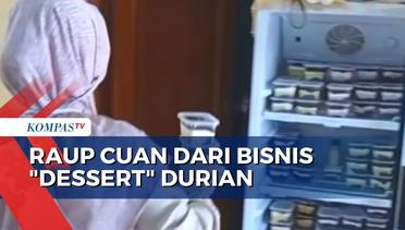 Guru SMA Raup Cuan dari Bisnis Dessert Durian!