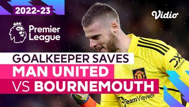 Aksi Penyelamatan Kiper | Man United vs Bournemouth | Premier League 2022/23