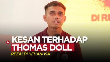 Kesan Bek Persija Jakarta, Rezaldi Hehanusa Terhadap Thomas Doll