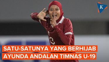 Ayunda, Pemain Timnas U-19 Berhijab yang Jadi Andalan Indonesia
