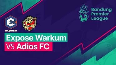 BPL - Expose Warkum VS Adios FC - MatchWeek 8
