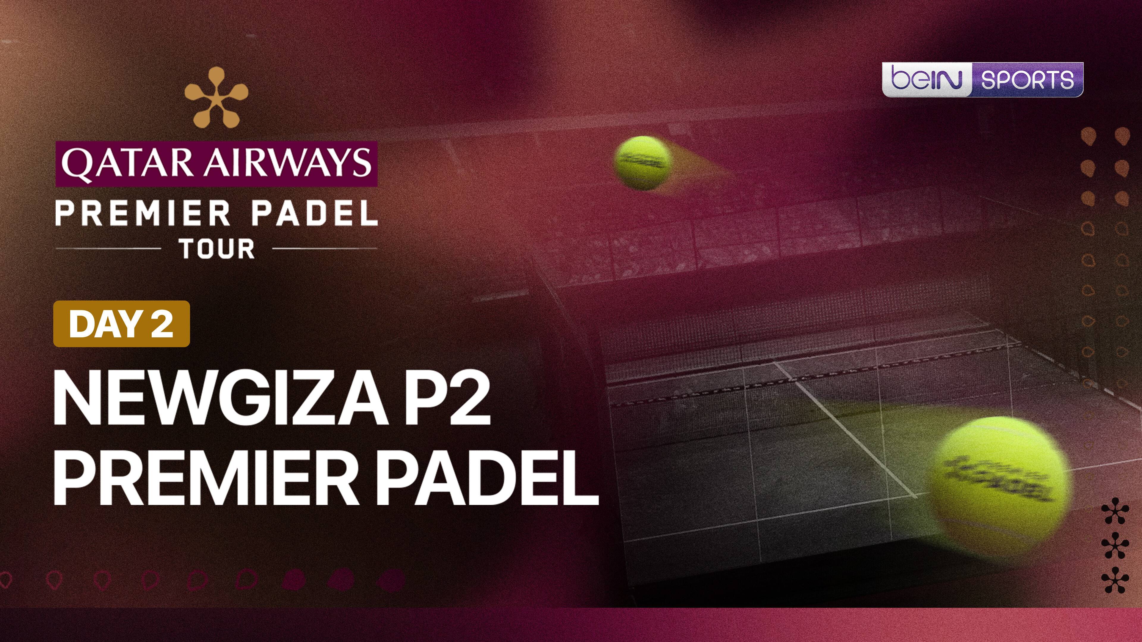 Newgiza P2 Premier Padel 2026 - Day 2
