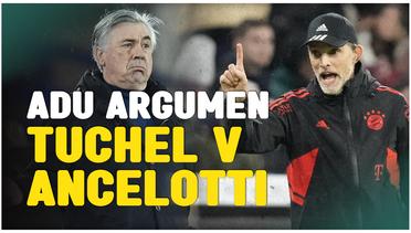 Adu Argumen Carlo Ancelotti dan Thomas Tuchel Soal Wasit di Laga Semifinal Liga Champions Leg 2