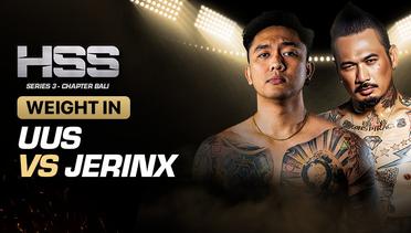 Full Match | HSS Series 3 Chapter Bali: Weigh In - Uus vs Jerinx