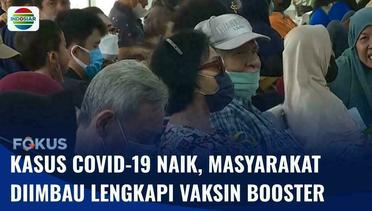 Kasus Positif Covid-19 di Indonesia Sentuh Angka 216, Warga Diimbau Lengkapi Vaksin Booster | Fokus