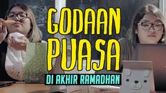Gangguan Puasa Di Akhir Ramadhan