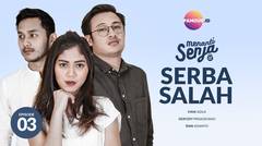 Menanti Senja season 2 Ep. 3- Serba Salah