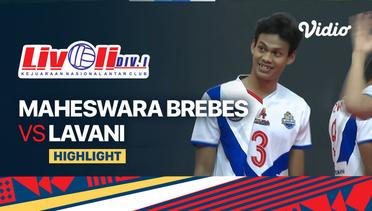 Highlights | Maheswara Brebes vs Lavani |  Babak Kedua - Livoli Divisi 1 Putra 2022