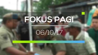 Fokus Pagi - 06/10/17