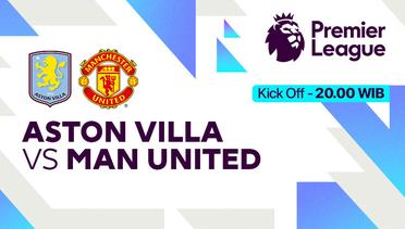 Link Live Streaming Aston Villa vs Manchester United - Vidio