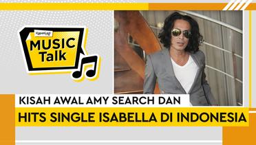 Kisah Amy Search dan Hits Lagu Isabela