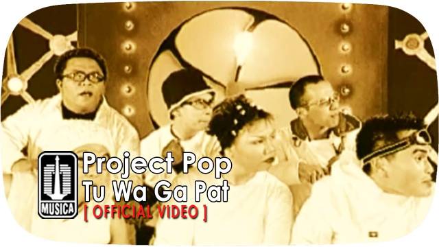 Project Pop - Tu Wa Ga Pat (Official Video)