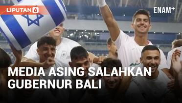 Media Asing Sebut Gubernur Bali Penyebab Batalnya Indonesia Gelar Piala Dunia U-20 2023