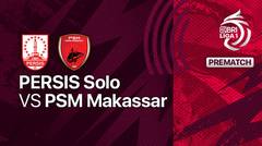Jelang Kick Off Pertandingan - PERSIS Solo vs PSM Makassar