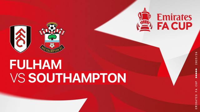 Fulham vs Southampton - Full Match | FA Cup 2025/26