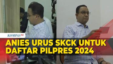 Anies Urus SKCK ke Kantor Polisi untuk Pendaftaran Capres Pilpres 2024