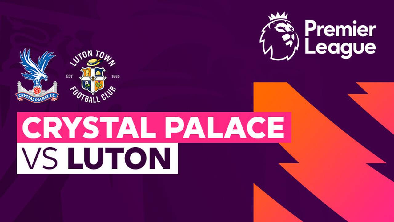 Crystal Palace vs Luton Full Match, Premier League 23/24 Descubra a emoção das apostas com a