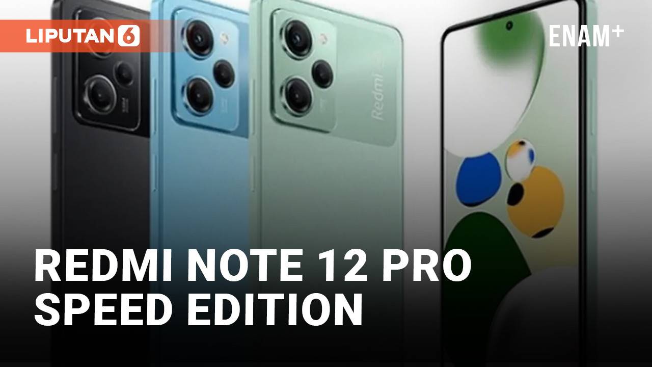 Note 12 speed edition. Note 12 Pro Speed Edition.