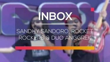 Inbox - Sandhy Sandoro, Rocket Rockers dan Duo Anggrek