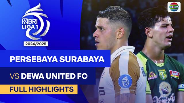 Persebaya Surabaya VS Dewa United FC - Full Highlights | BRI Liga 1 2024/25