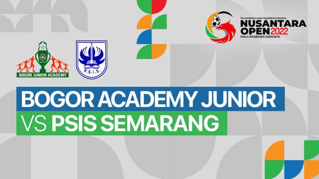 Full Match - Bogor Academy Junior vs PSIS Semarang | Nusantara Open Piala Prabowo Subianto 2022