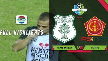 PSMS Medan (2) vs (4) PS Tira - Full Highlight | Go-Jek Liga 1 Bersama Bukalapak