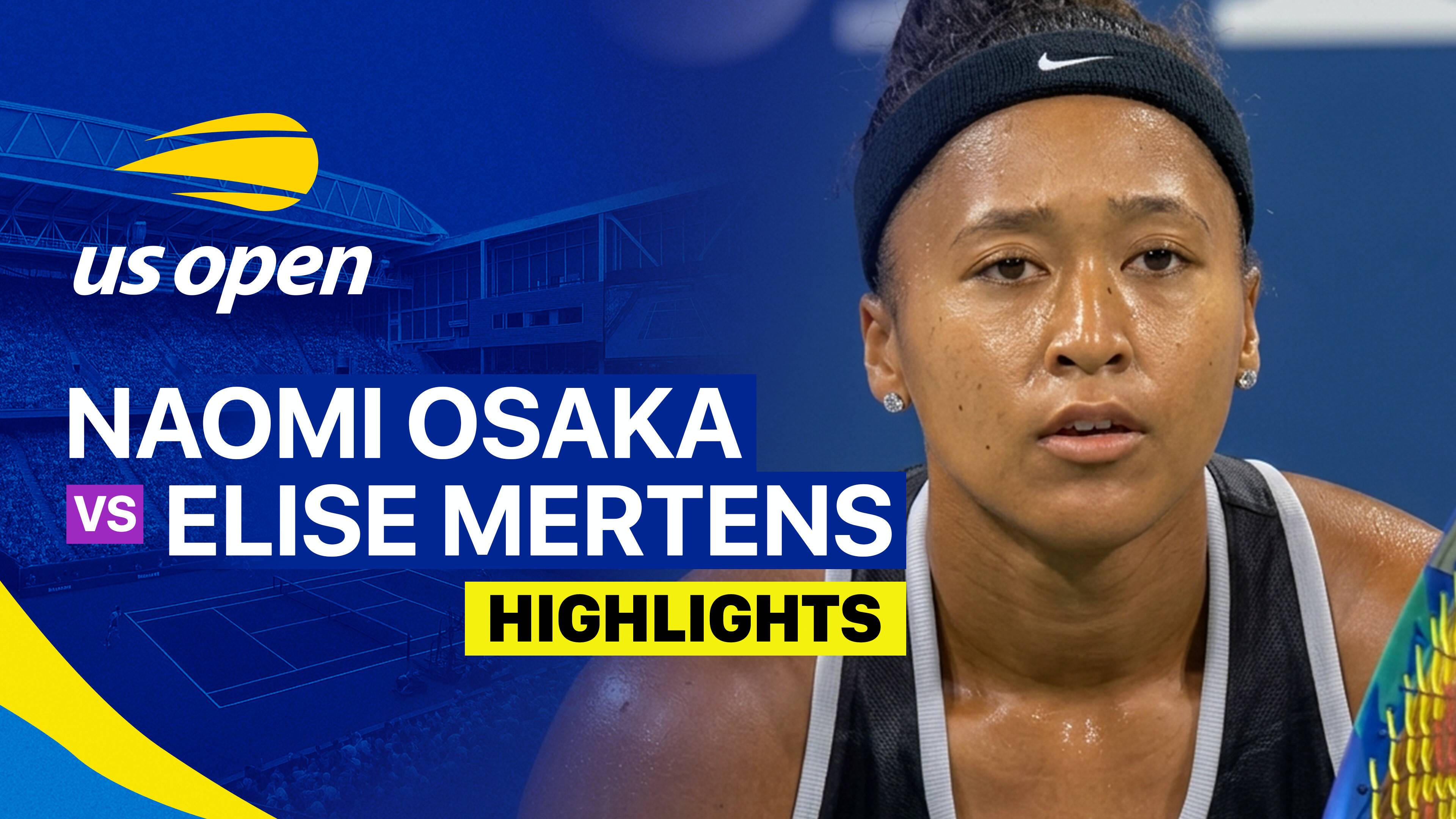Naomi Osaka vs Elise Mertens - Women's Singles Round 3 | US Open Tennis Championships 2026