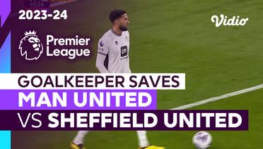 Aksi Penyelamatan Kiper | Man United vs Sheffield United | Premier League 2023/24