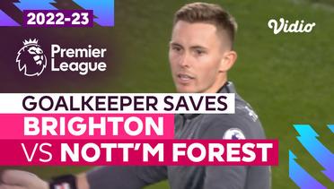 Aksi Penyelamatan Kiper | Brighton vs Nottingham Forest | Premier League 2022/23