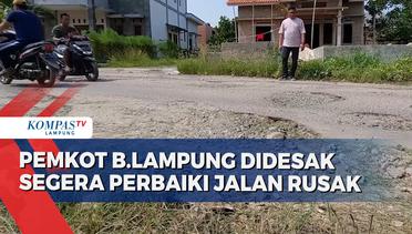 Warga Keluhkan Kerusakan Jalan dan Drainase, DPRD Desak Pemkot Bandar Lampung Lakukan Perbaikan