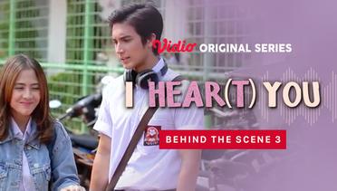 I HEAR(T) YOU - Vidio Original Series | Behind the Scene 3