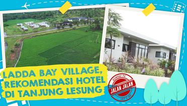 Ladda Bay Village, Rekomendasi Hotel di Tanjung Lesung | JALAN JALAN