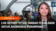 Live Report: Arus Balik, Penumpang Berangkat dan Tiba di Stasiun Pasar Senen Tinggi | Liputan 6
