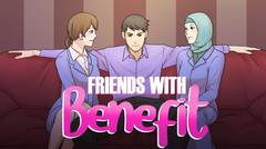 Gue Punya Cerita Friends With Benefit - First Love