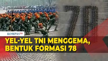 Monas Menggema! Parade Hahuhuahu TNI Bentuk Formasi 78