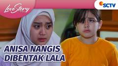 Jadi Tulang Punggung Keluarga, Anisa Menangis Lihat Adiknya Menderita | Love Story The Series - Episode 856