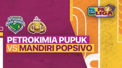 Full Match | Gresik Petrokimia Pupuk Indonesia vs Jakarta Mandiri Popsivo Polwan | PLN Mobile Proliga Putri 2022