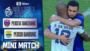 Persita Tangerang VS Persib Bandung - Mini Match | BRI Liga 1 2023/2024