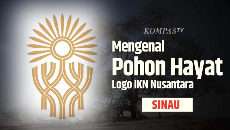 Jadi Logo Ikn Ini Sejarah Dan Makna Filosofis Pohon H