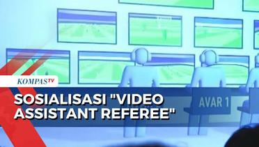 Sosialisasi Video Assistant Referee pada Klub Liga 1 Indonesia