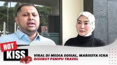 Viral di Media Sosial, Marissya Icha Disebut Penipu Travel | Hot Kiss